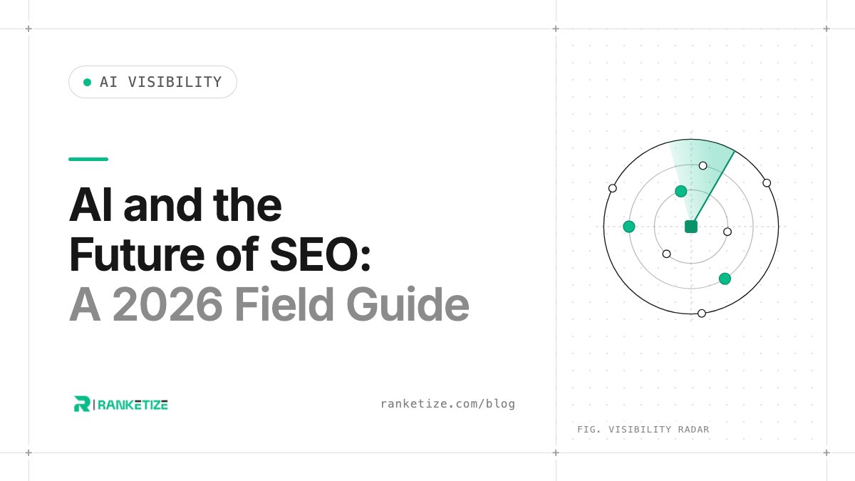 AI and the Future of SEO: A 2026 Field Guide