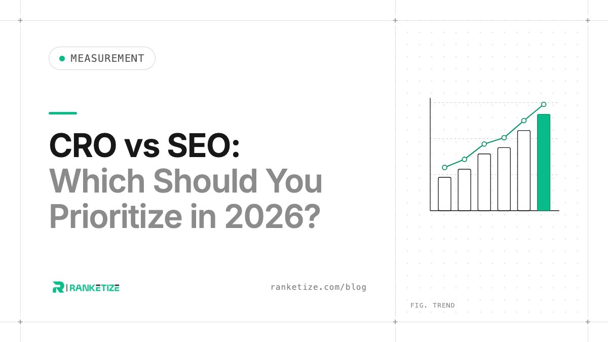 CRO vs SEO: Which Should You Prioritize in 2026?